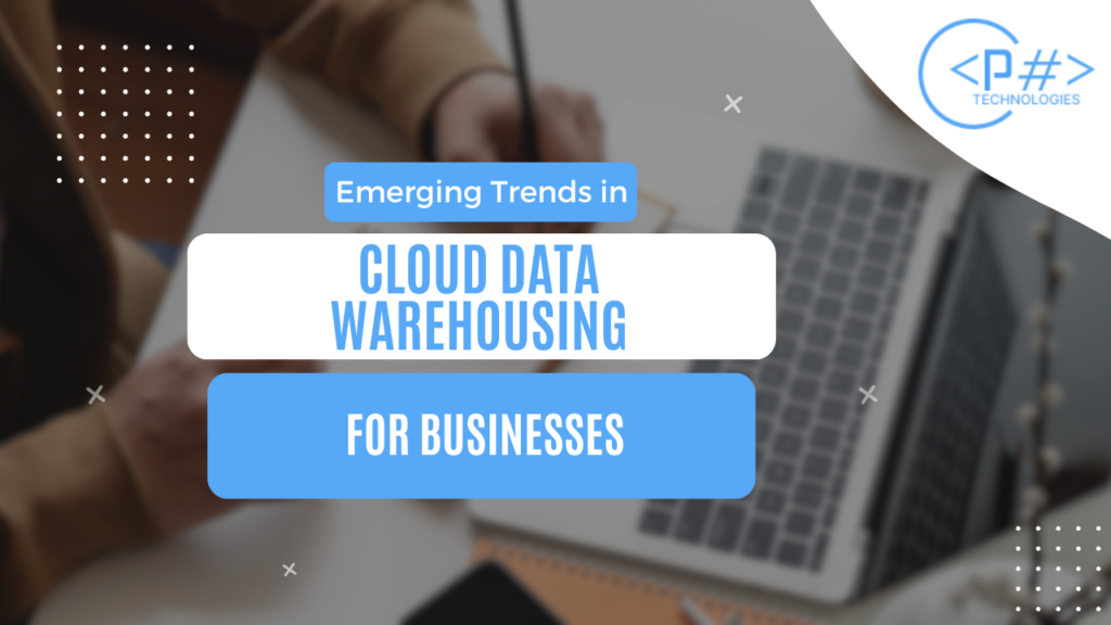 Emerging Trends in Cloud Data Warehousing